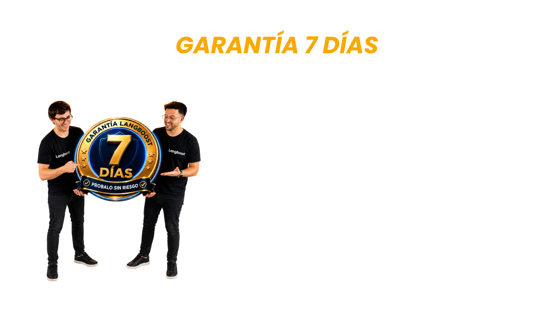 Garantía LangBoost 7 días: si no te aporta valor podés pedir la devolución sin preguntas incómodas, sin vueltas y sin letra chica